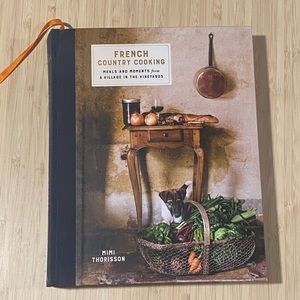 French Country Cooking - Mimi Thorisson